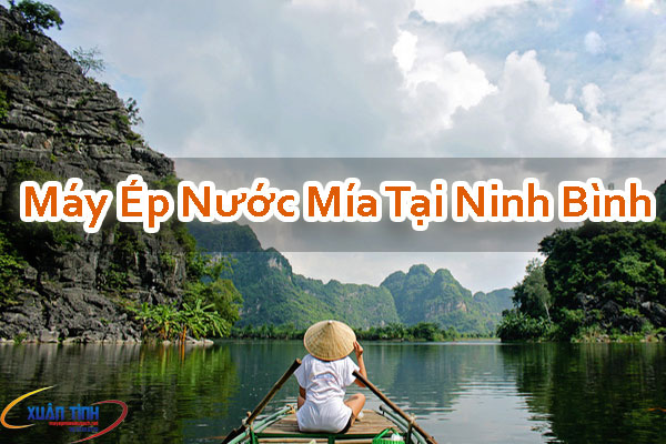 Máy Ép Nước Mía Tại Ninh Bình