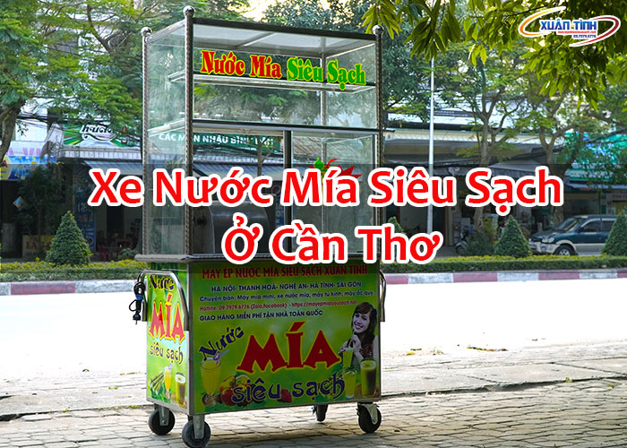 Xe Nước Mía Siêu Sạch Ở Cần Thơ