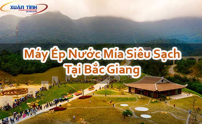 Máy Ép Nước Mía Siêu Sạch Tại Bắc Giang