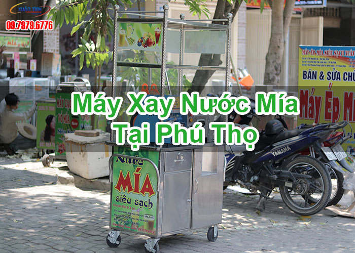 Máy Xay Nước Mía Tại Phú Thọ