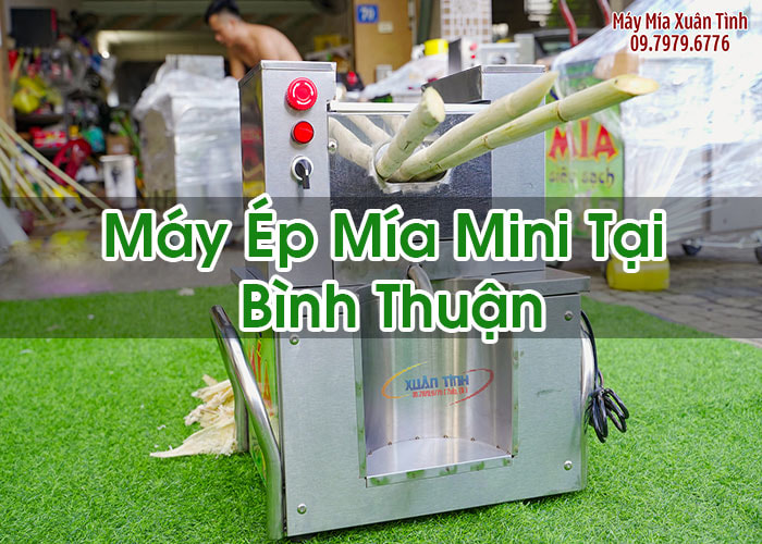 Máy Ép Mía Mini Tại Bình Thuận