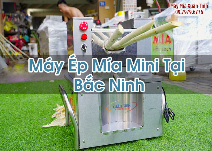 Máy Ép Mía Mini Tại Bắc Ninh