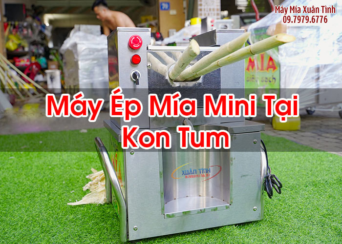 Máy Ép Mía Mini Tại Kon Tum