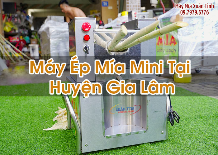 Máy Ép Mía Mini Tại Huyện Gia Lâm