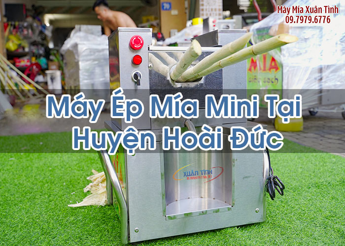 Máy Ép Mía Mini Tại Huyện Hoài Đức