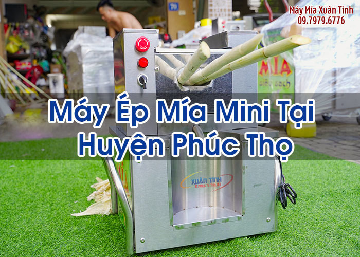 Máy Ép Mía Mini Tại Huyện Phúc Thọ