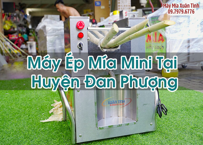 Máy Ép Mía Mini Tại Huyện Đan Phượng