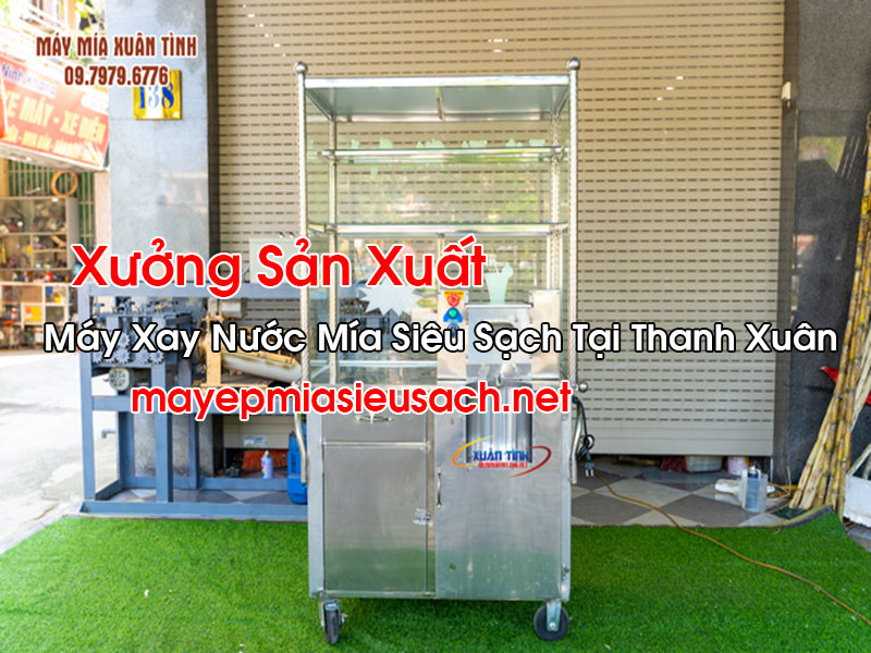 Máy Xay Nước Mía Siêu Sạch Tại Thanh Xuân