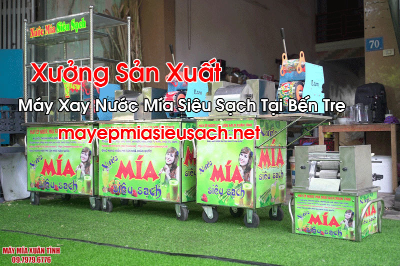 Máy Xay Nước Mía Siêu Sạch Tại Bến Tre