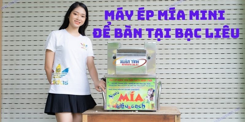 Máy Ép Mía Mini Để Bàn Tại Bạc Liêu