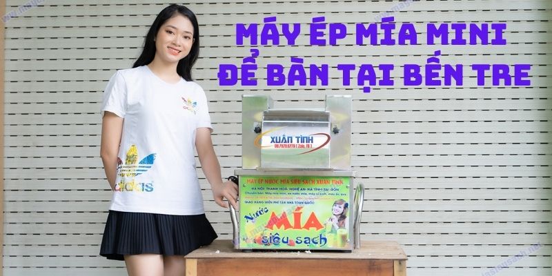 Máy Ép Mía Mini Để Bàn Tại Bến Tre