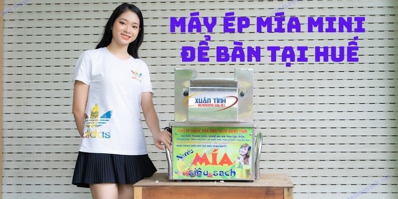 Máy Ép Mía Mini Để Bàn Tại Huế