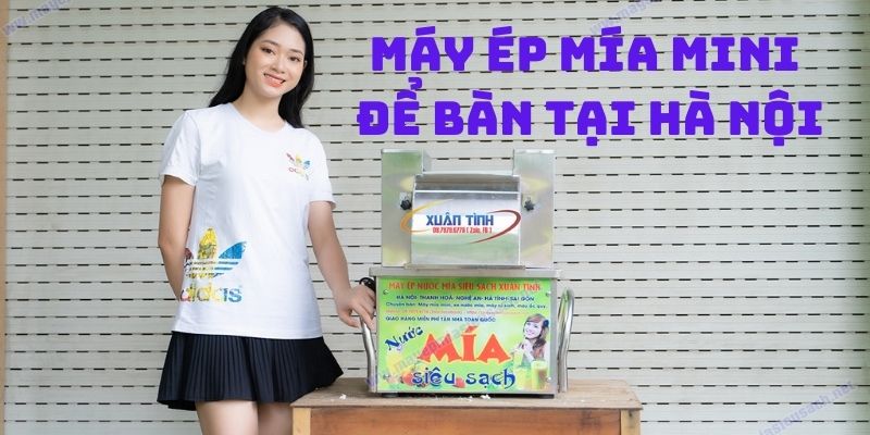 Máy Ép Mía Mini Để Bàn Tại Hà Nội