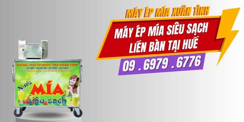 Máy Ép Mía Siêu Sạch Liền Bàn Tại Huế