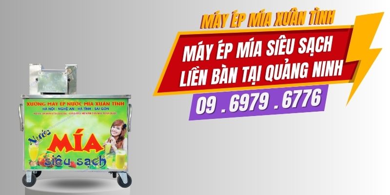 Máy Ép Mía Siêu Sạch Liền Bàn Tại Quảng Ninh