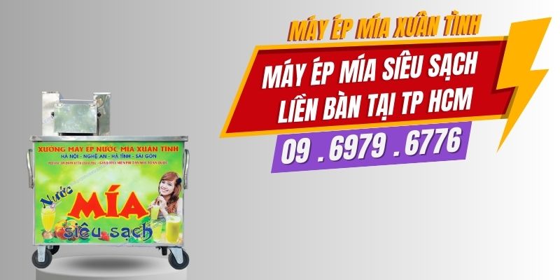 Máy Ép Mía Siêu Sạch Liền Bàn Tại Tp Hcm