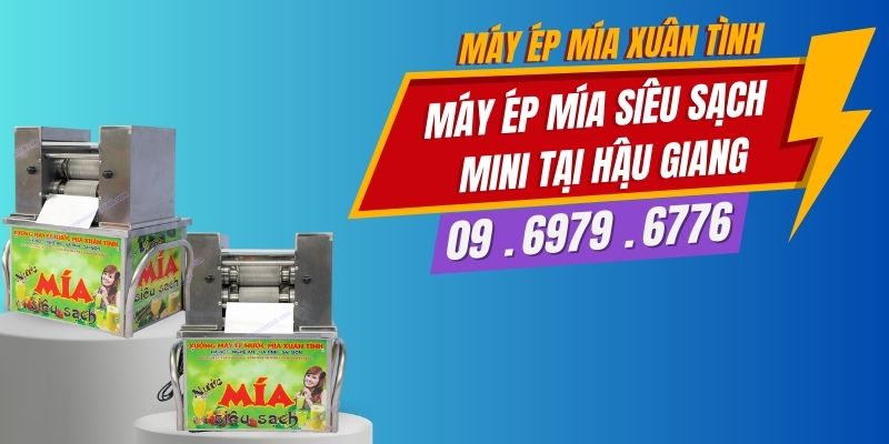 Máy Ép Mía Siêu Sạch Mini Tại Hậu Giang
