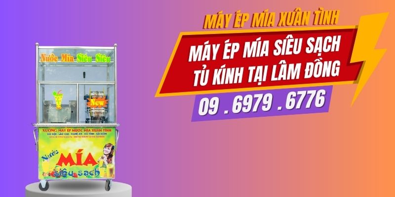 Máy Ép Mía Siêu Sạch Tủ Kính Tại Lâm Đồng