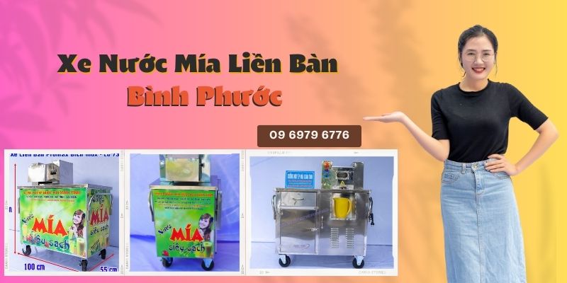 Xe Nước Mía Liền Bàn Tại Bình Phước