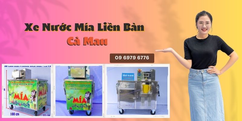 Xe Nước Mía Liền Bàn Tại Cà Mau