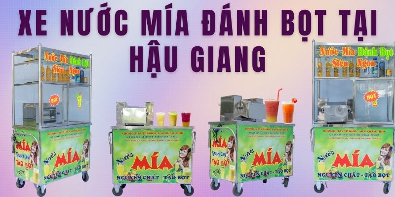 Xe Nước Mía Đánh Bọt Tại Hậu Giang