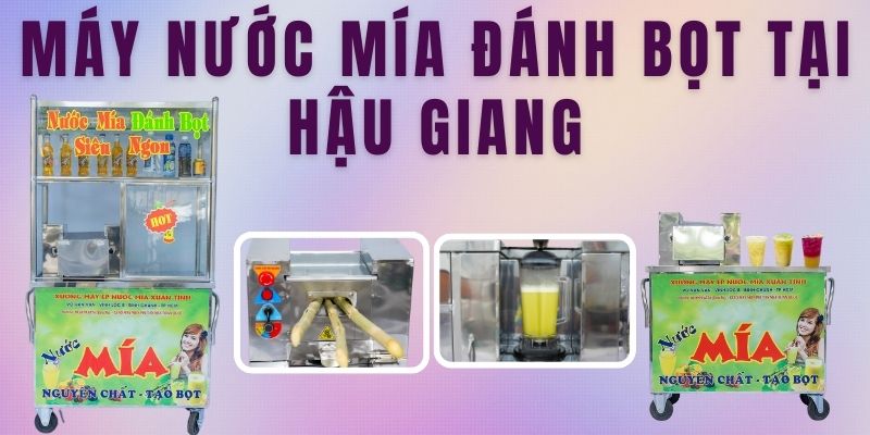 Xe Nước Mía Đánh Bọt Tại Hậu Giang