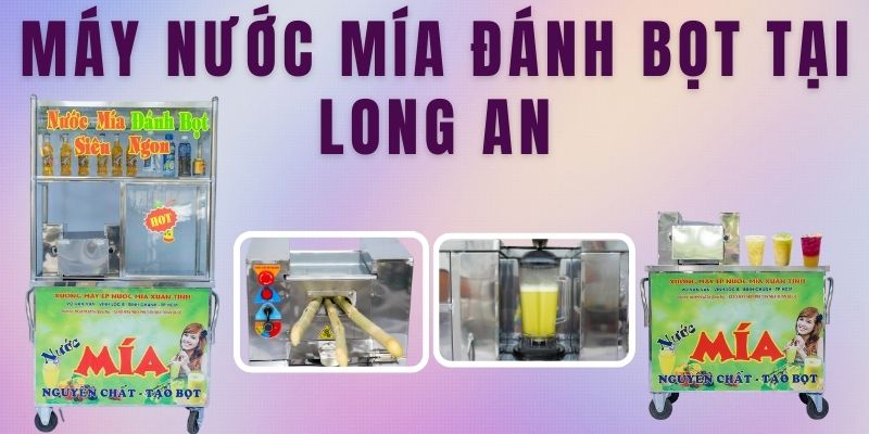 Xe Nước Mía Đánh Bọt Tại Long An
