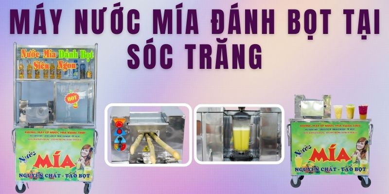 Xe Nước Mía Đánh Bọt Tại Sóc Trăng