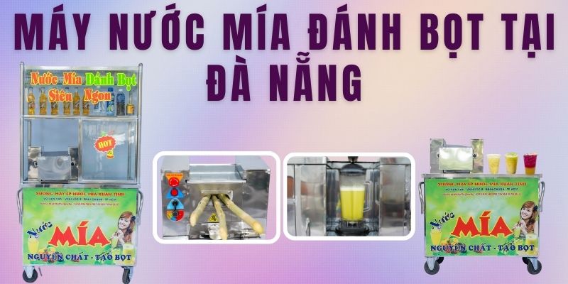 Xe Nước Mía Đánh Bọt Tại Đà Nẵng