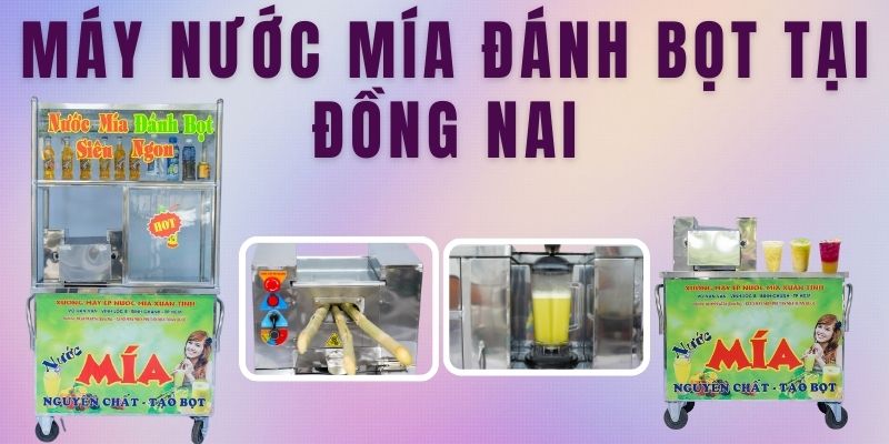 Xe Nước Mía Đánh Bọt Tại Đồng Nai