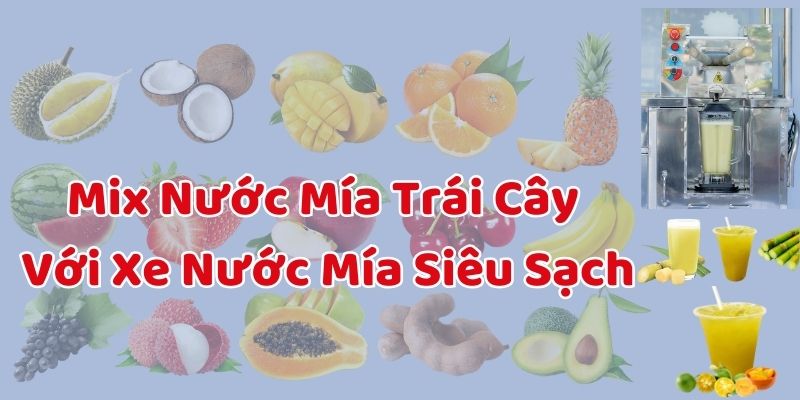 Mix Nước Mía Trái Cây