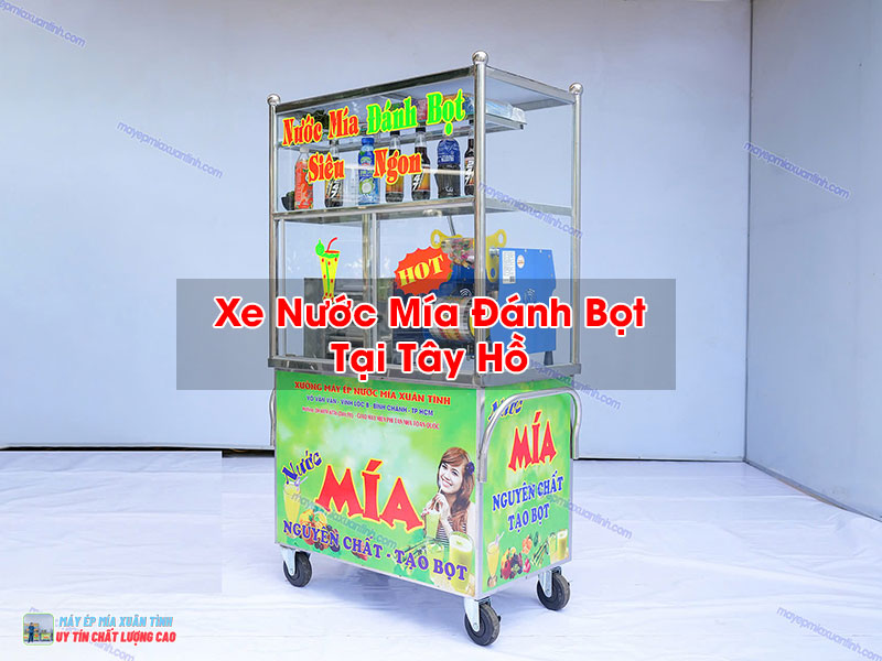 Xe Nước Mía Đánh Bọt Tại Tây Hồ
