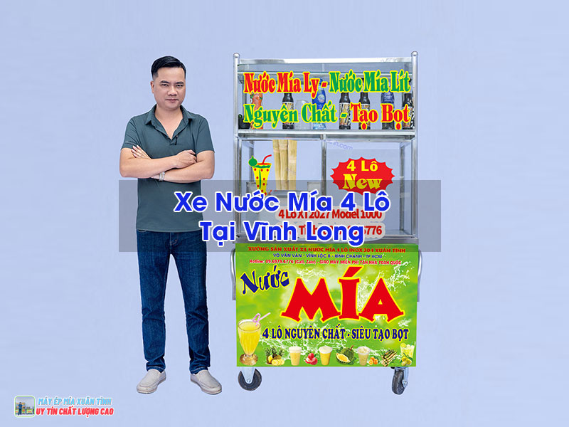 Xe Nước Mía 4 Lô Tại Vĩnh Long