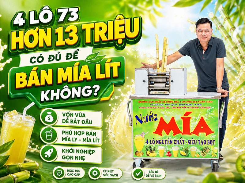 4 lô 73 hơn 13 Triệu có đủ để bán mía lít không?