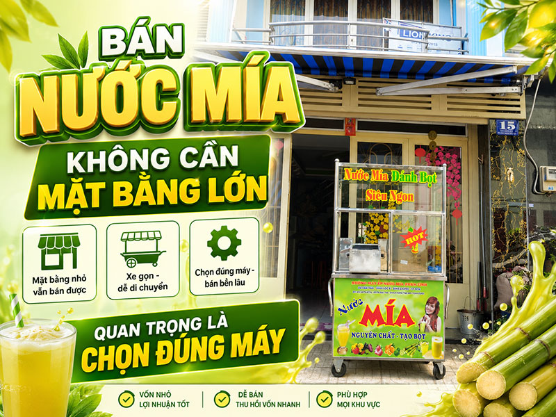 Bán nước mía không cần mặt bằng lớn, quan trọng là chọn đúng máy
