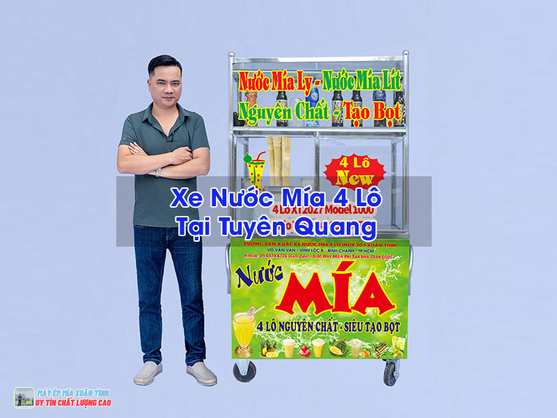 Xe Nước Mía 4 Lô Tại Tuyên Quang