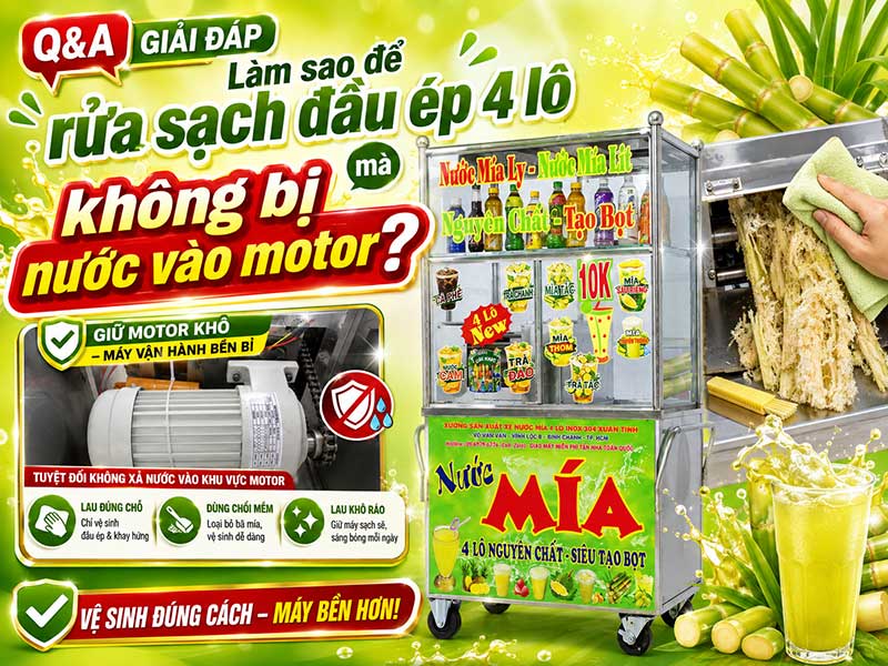 Làm sao để rửa sạch đầu ép 4 lô mà không bị nước vào motor?