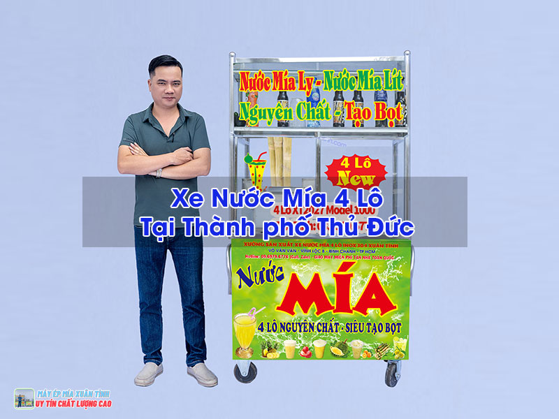 Xe Nước Mía 4 Lô Tại Thành phố Thủ Đức