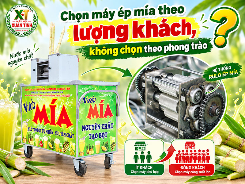 Chọn máy ép mía theo lượng khách, không chọn theo phong trào