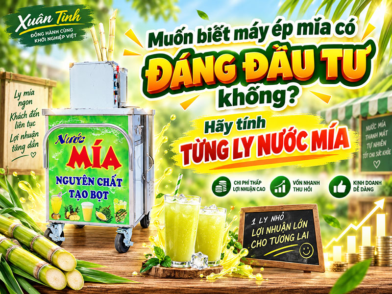 Muốn biết máy ép mía có đáng đầu từ không? Hãy tính từng lý nước mía