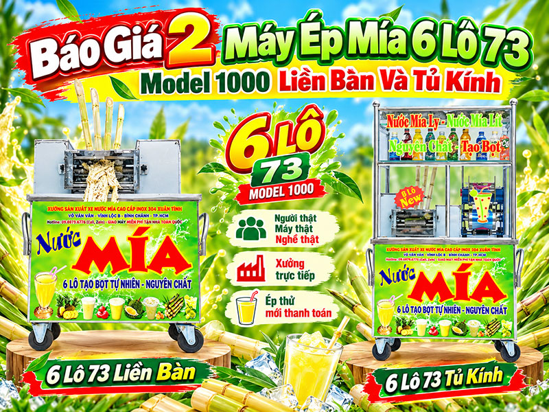 Báo Giá 2 Máy Ép Mía 6 Lô 73 Model 1000 Liền Bàn Và Tủ Kính XT