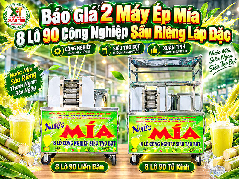 Báo Giá 2 Máy Ép Mía 8 Lô 90 Công Nghiệp Sầu Riêng Láp Đặc