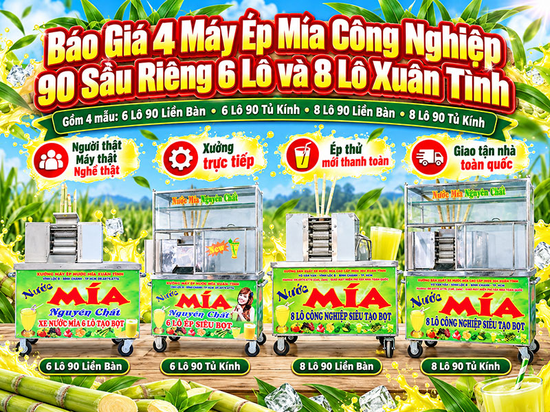 Báo Giá 4 Máy Ép Mía Công Nghiệp 90 Sầu Riêng 6 Lô và 8 Lô