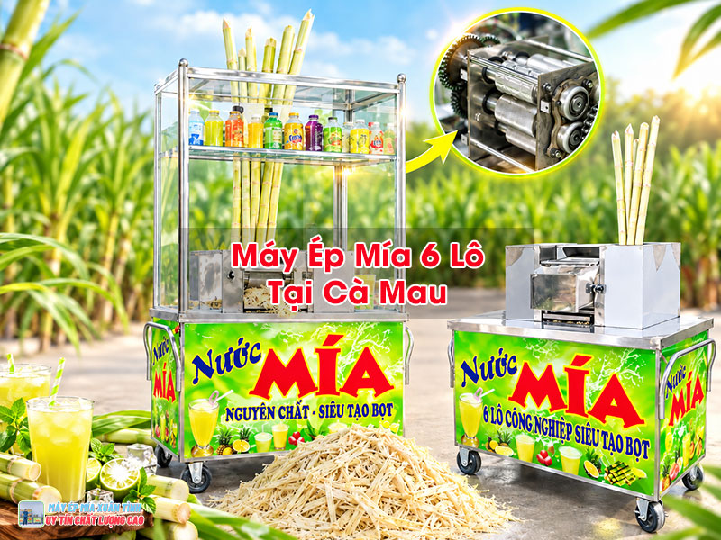 Máy Ép Mía 6 Lô Tại Cà Mau